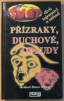 Přízraky, duchové, obludy