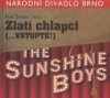 Neil Simon (1927), Zlatí chlapci (--Vstupte!)