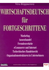 Wirtschaftsdeutsch für Fortgeschrittene =