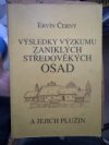 Výsledky výzkumu zaniklých středověkých osad a jejich plužin