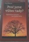 Proč jsme vůbec tady?