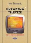 Ukradená televize, aneb, Co na obrazovce nebylo