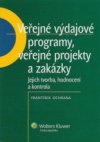 Veřejné výdajové programy, veřejné projekty a zakázky