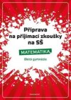 Příprava na přijímací zkoušky na SŠ-Matematika 8letá gymn.