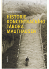 Historie koncentračního tábora Mauthausen