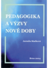 Pedagogika a výzvy nové doby