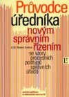 Průvodce úředníka novým správním řízením se vzory postupů správních úřadů