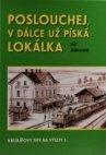 Poslouchej, v dálce už píská lokálka