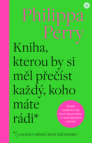 Kniha, kterou by si měl přečíst každý, koho máte rádi