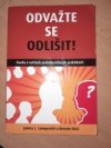 Odvažte se odlišit!