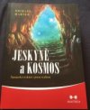 Jeskyně a kosmos