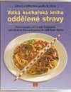 Velká kuchařská kniha oddělené stravy