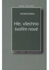 Hle, všechno tvořím nové