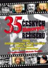 35 českých filmových režisérů očima Zdeňka Svěráka, Jiřího Suchého, Květy Fialové, Radka Brzobohatého a v karikaturách Michala Černíka