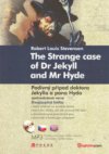 The strange case of Dr Jekyll and Mr Hyde =