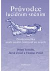 Průvodce lucidním sněním - Oneironautika aneb umění cestovat ve snech