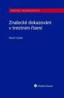 Znalecké dokazování v trestním řízení