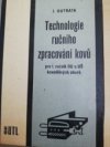 Technologie ručního zpracování kovů