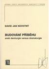 Budování příběhu, aneb, Demiurgie versus dramaturgie