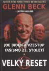 Velký reset : Joe Biden a vzestup fašismu 21. století