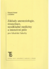 Základy anesteziologie, resuscitace, neodkladné medicíny a intenzivní péče pro lékařské fakulty