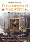 Dobrodružství myslivosti, aneb, Myslivci vyprávějí