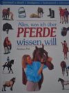 Alles, was ich über Pferde wissen will