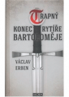 Trapný konec rytíře Bartoloměje