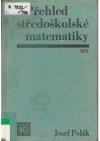 Přehled středoškolské matematiky