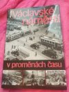 Václavské náměstí v proměnách času