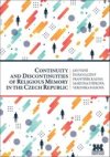 Continuity and Discontinuities of Religious Memory in the Czech Republic