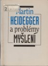 Martin Heidegger a problémy myšlení