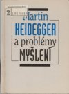 Martin Heidegger a problémy myšlení