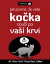 Jak poznat, že vaše kočka touží po vaší krvi