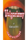 Vulgarizmy v devíti jazycích