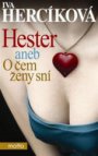 Hester, aneb, O čem ženy sní