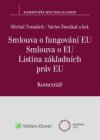 Smlouva o fungování EU Smlouva o EU Listina základních práv EU Komentář