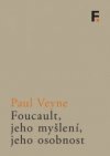 Foucault, jeho myšlení, jeho osobnost