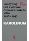 Londýnský exil a obnova československého státu 1938-1945