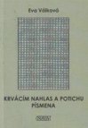 Krvácím nahlas a potichu písmena