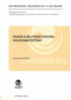 Psaná a mluvená podoba současné češtiny