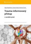 Trauma-informovaný přístup v sociální práci