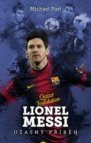 Lionel Messi: úžasný příběh