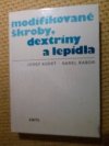 Modifikované škroby, dextriny a lepidla