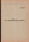 Obrazy pro topografickou přípravu