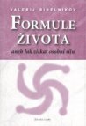 Formule života, aneb, Jak získat osobní sílu