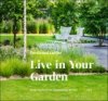 Live in Your Garden