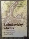 Luhačovický uličník, aneb, Průvodce (nejen) po názvech ulic města