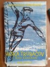 Vaska Trubačov a jeho kamarádi.