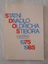 Státní divadlo Oldřicha Stibora v Olomouci v desetiletí 1975-1985